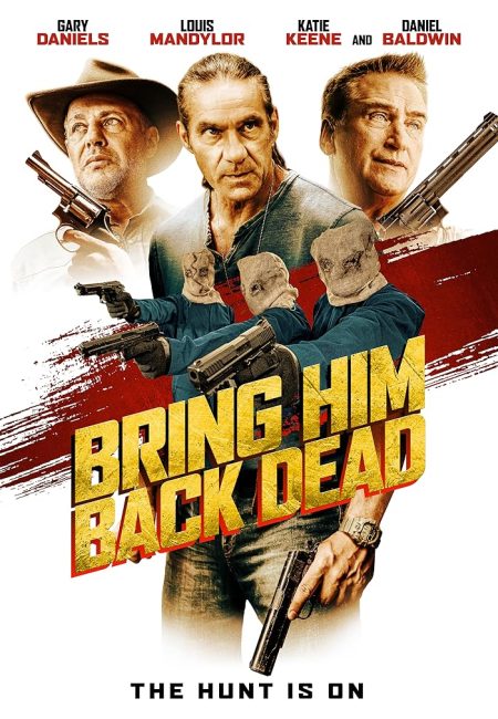 مشاهدة فيلم Bring Him Back Dead 2022 مترجم حصرى اون لاين على أكثر من سيرفر