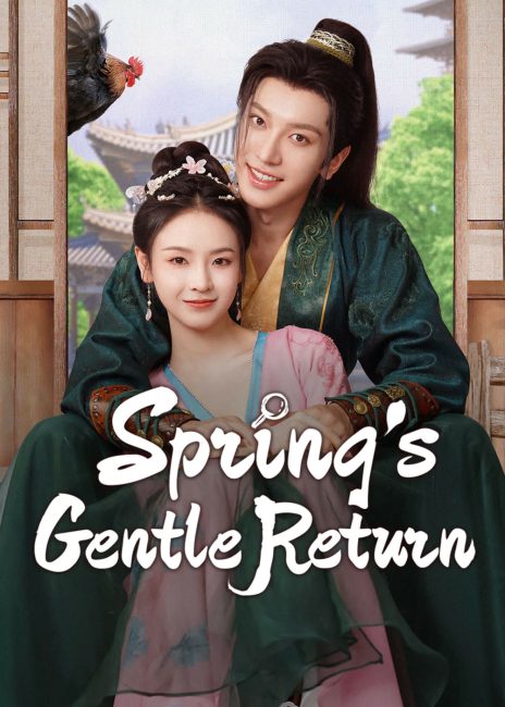 مشاهدة مسلسل عودة الربيع اللطيفة Spring’s Gentle Return الحلقة 21 مترجمة حصرى