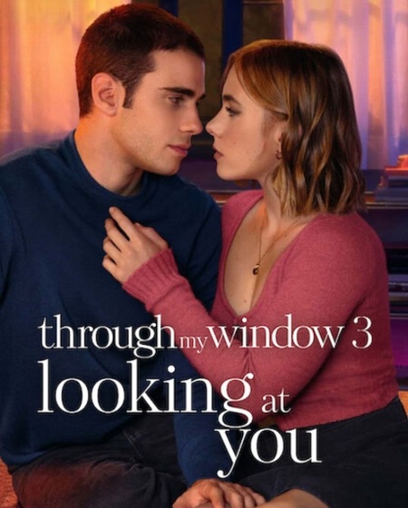 مشاهدة اونلاين فيلم Through My Window 3 2024 مترجم