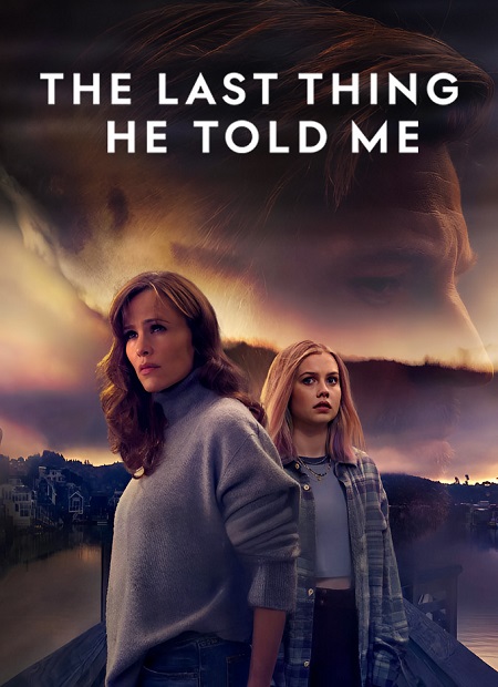 مشاهدة مسلسل The Last Thing He Told Me الموسم الثاني الحلقة 1 مترجمة